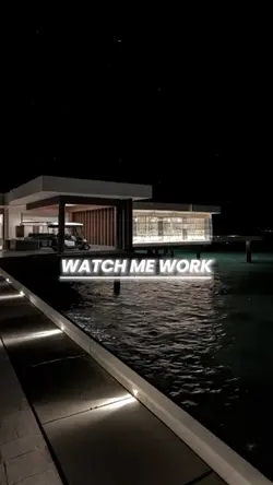 Watch Me Work