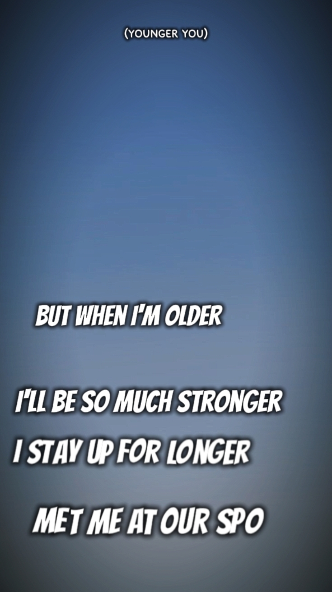 I'm older
