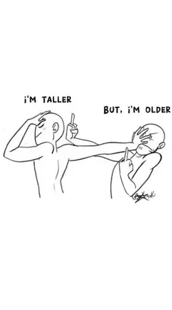 I'm older