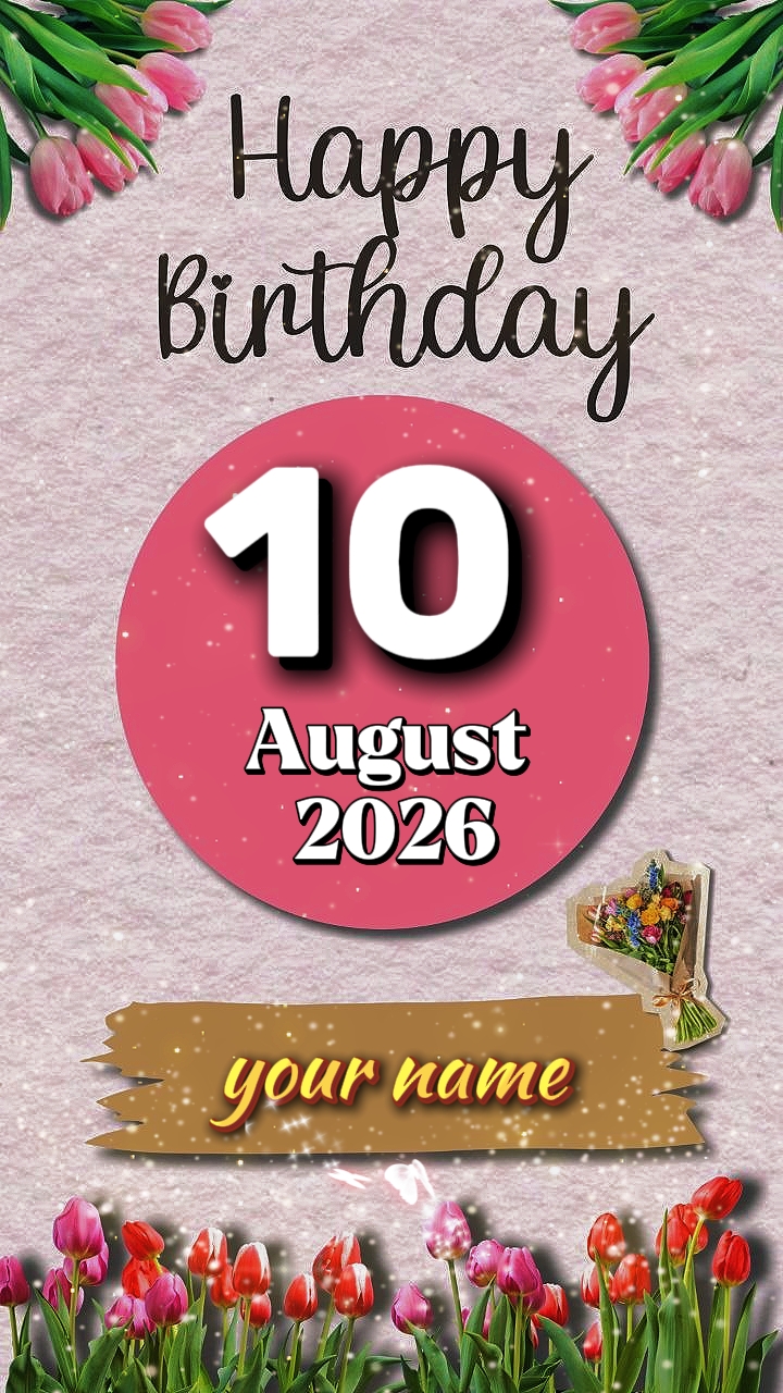 Birthday 10 August 