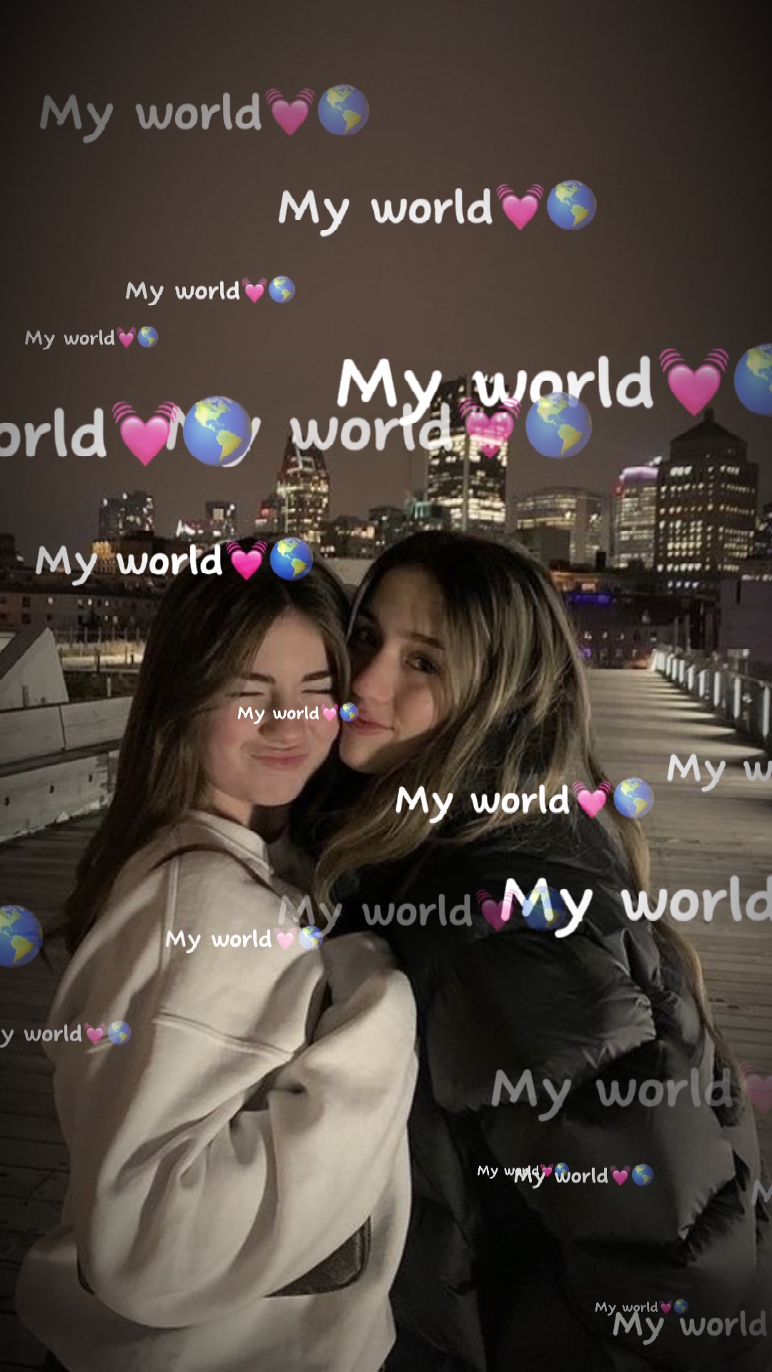 You will be My 🌎