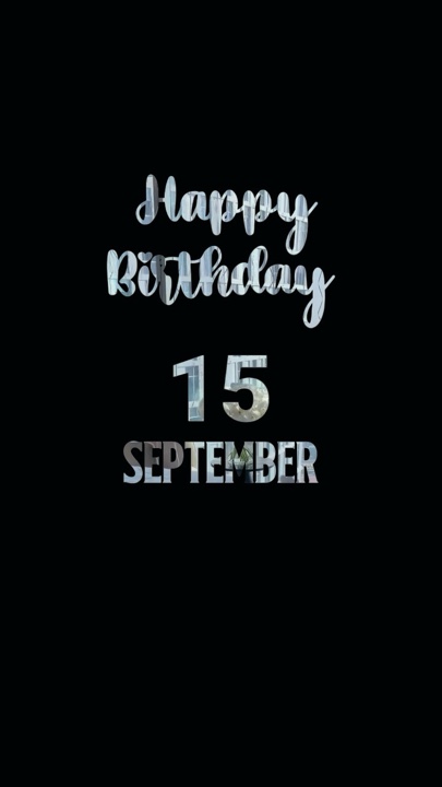 BIRTHDAY 15SEPTEMBER