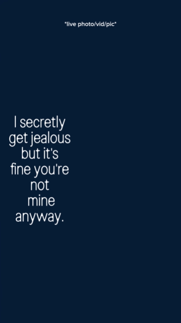 Isecretlygetjealousb