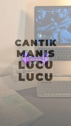 CANTIK MANIS LUCU2
