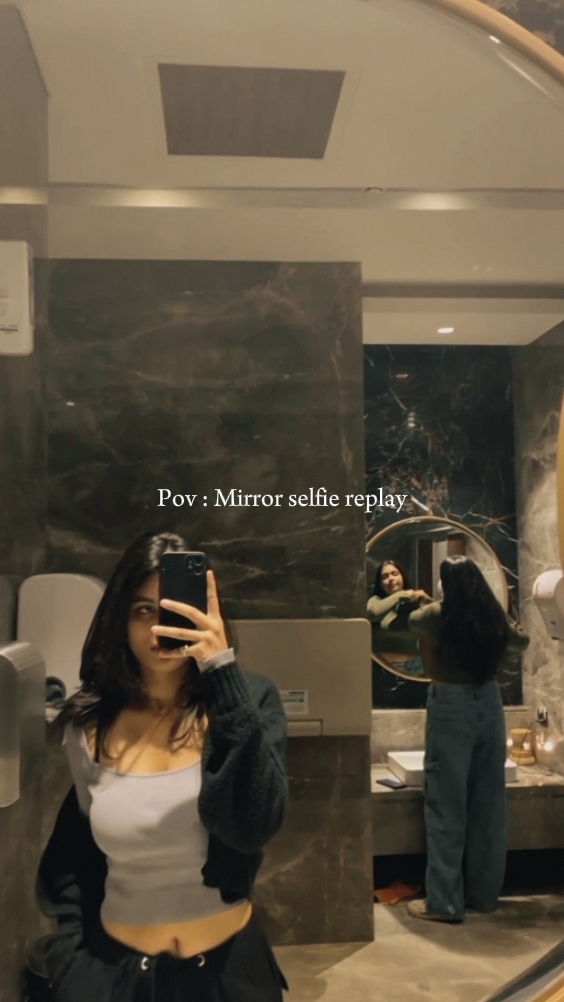 Pov:Mirror selfie