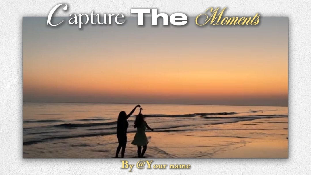 capture the moments