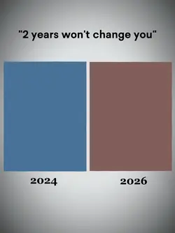 2years won't change 