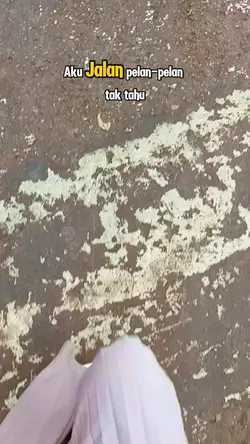aku jalan pelan