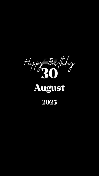 Anniversaire 30 août 