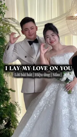 I LAY MY LOVE ON YOU