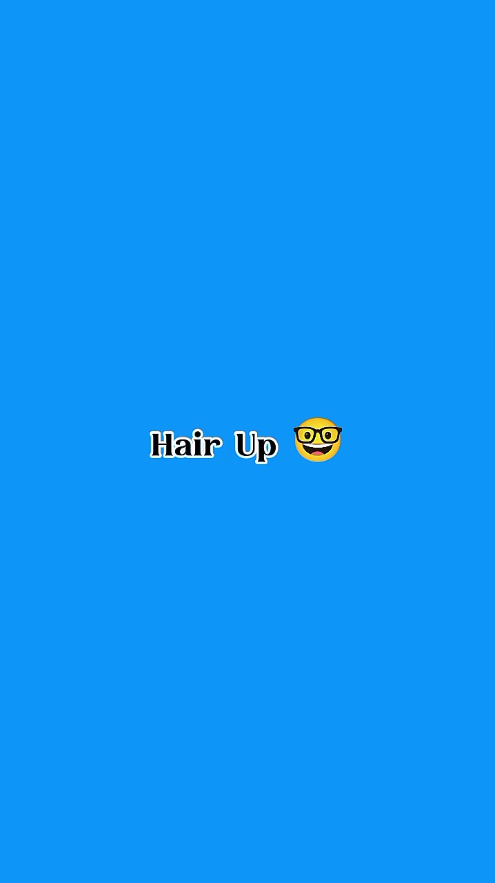 Hair Up 