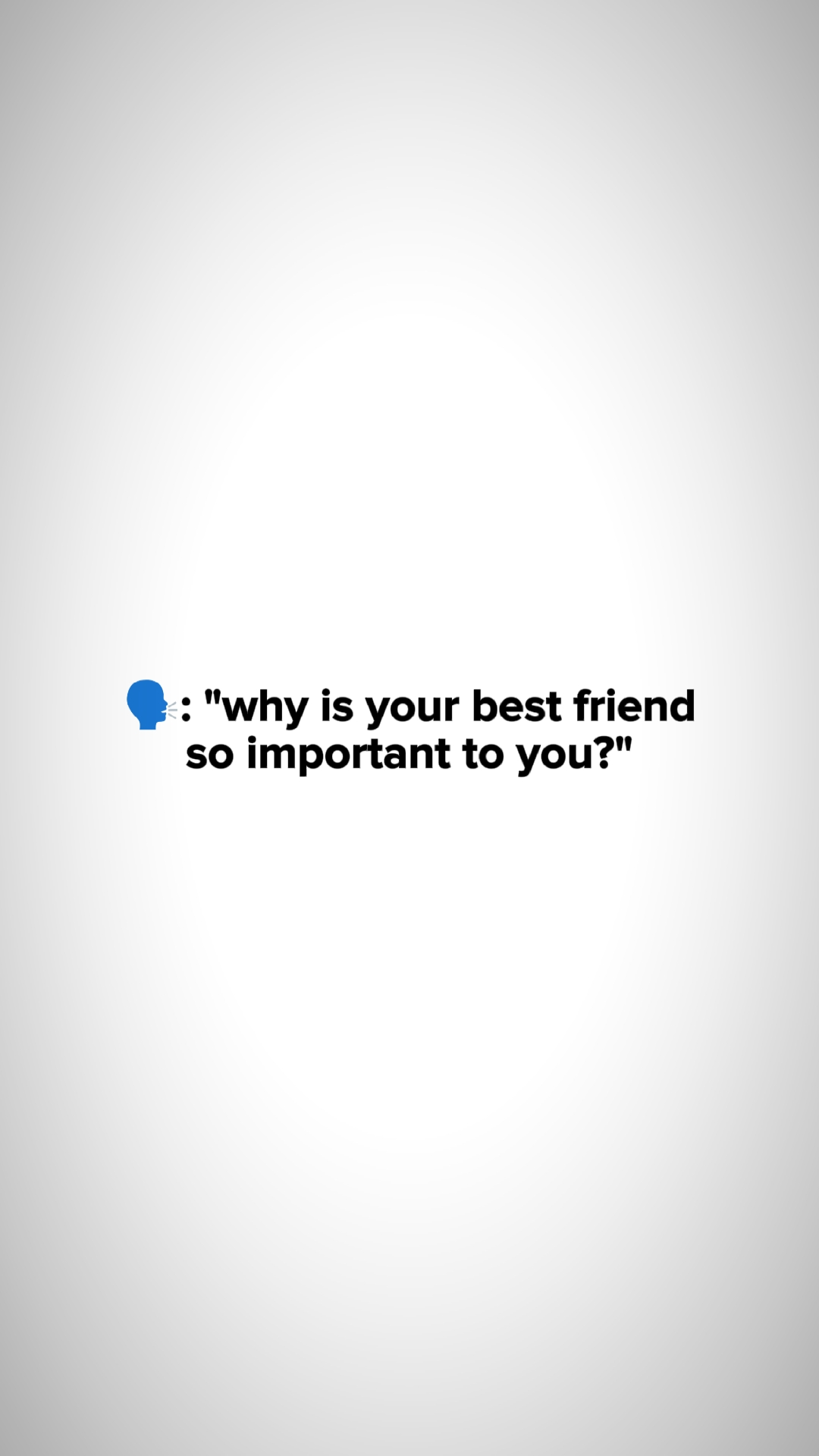 why is ur bestfriend