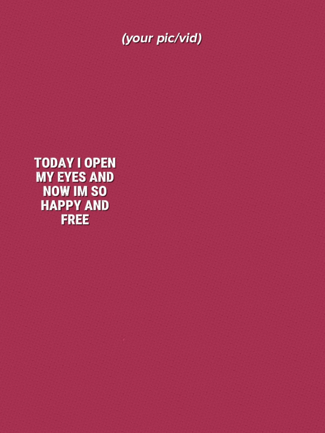 Happy And Free. 