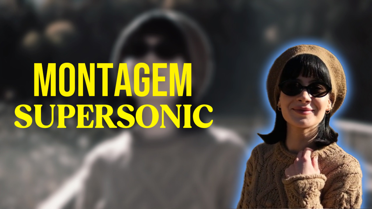 MONTAGEM SUPERSONIC