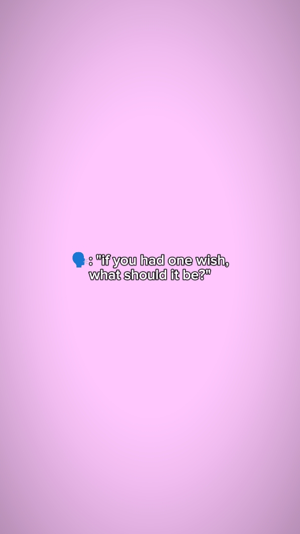 if you had one wish