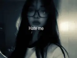 HATE ME