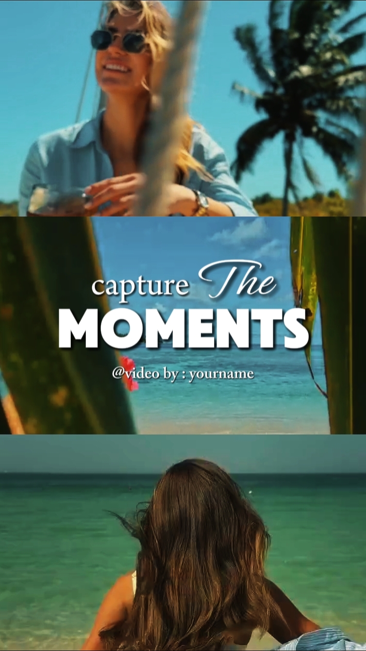 CAPTURE THE MOMENT