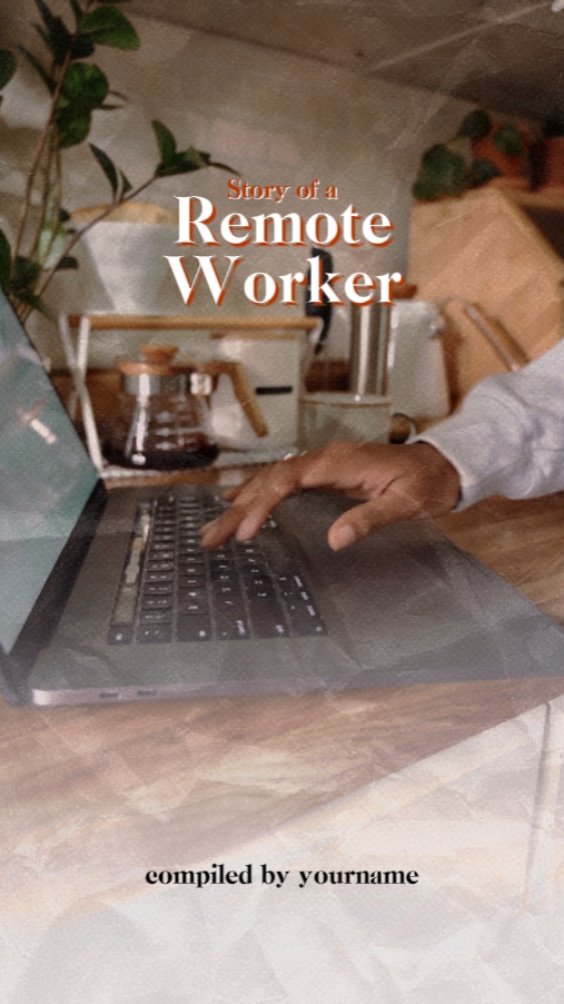 Remote Worker Story