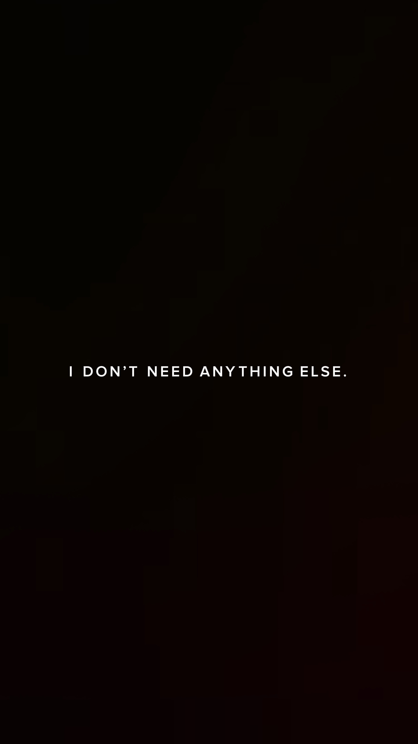 I don’t need