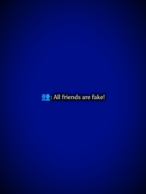 Tous les amis sont faux