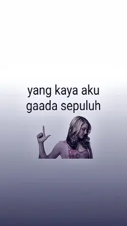 yang kaya aku gaada