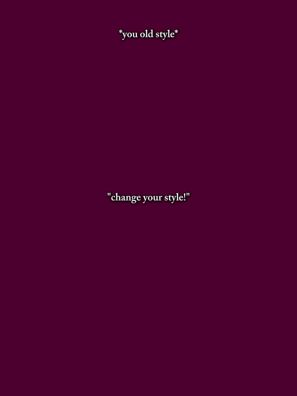 change ur style