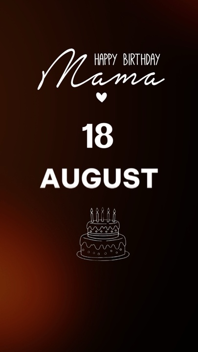 HBD MAMA 18 DE AGOSTO 