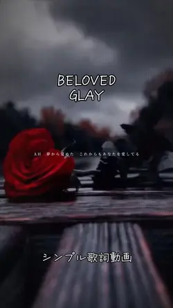 BELOVED/GLAY