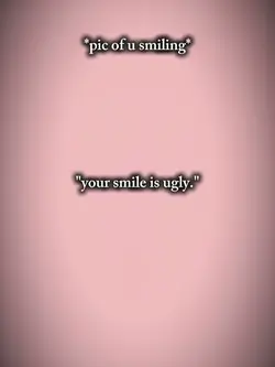your smile is ugly