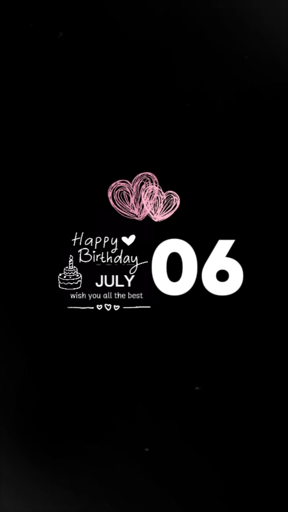 HBD LOVE 06 JULY