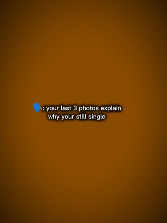 your last 3 photos 