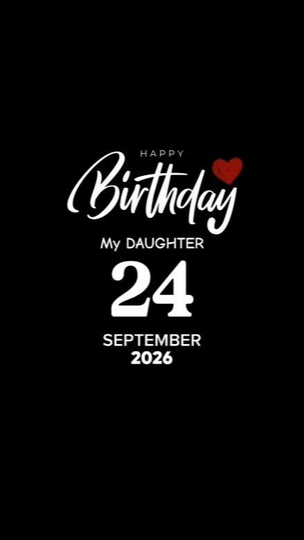 BDAY DAUGHTER 24 SEP