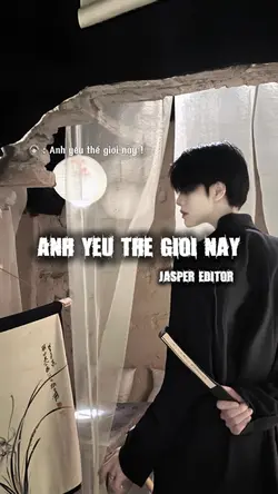 Anh yêu thế giới này