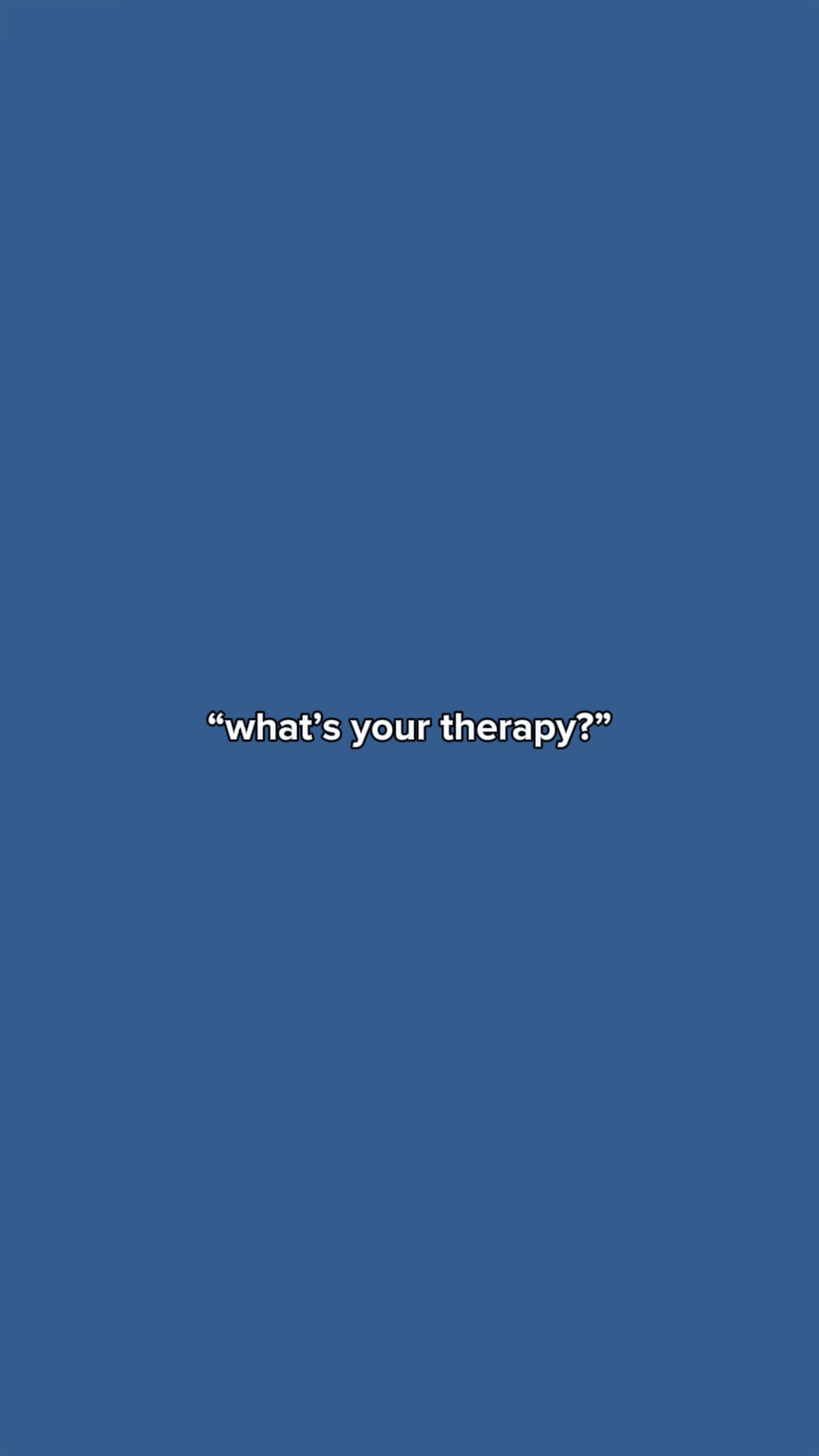 Was ist Ihre Therapie?