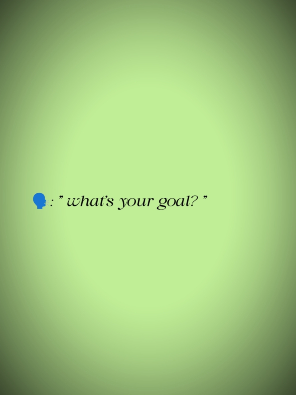 what's ur goal?? 