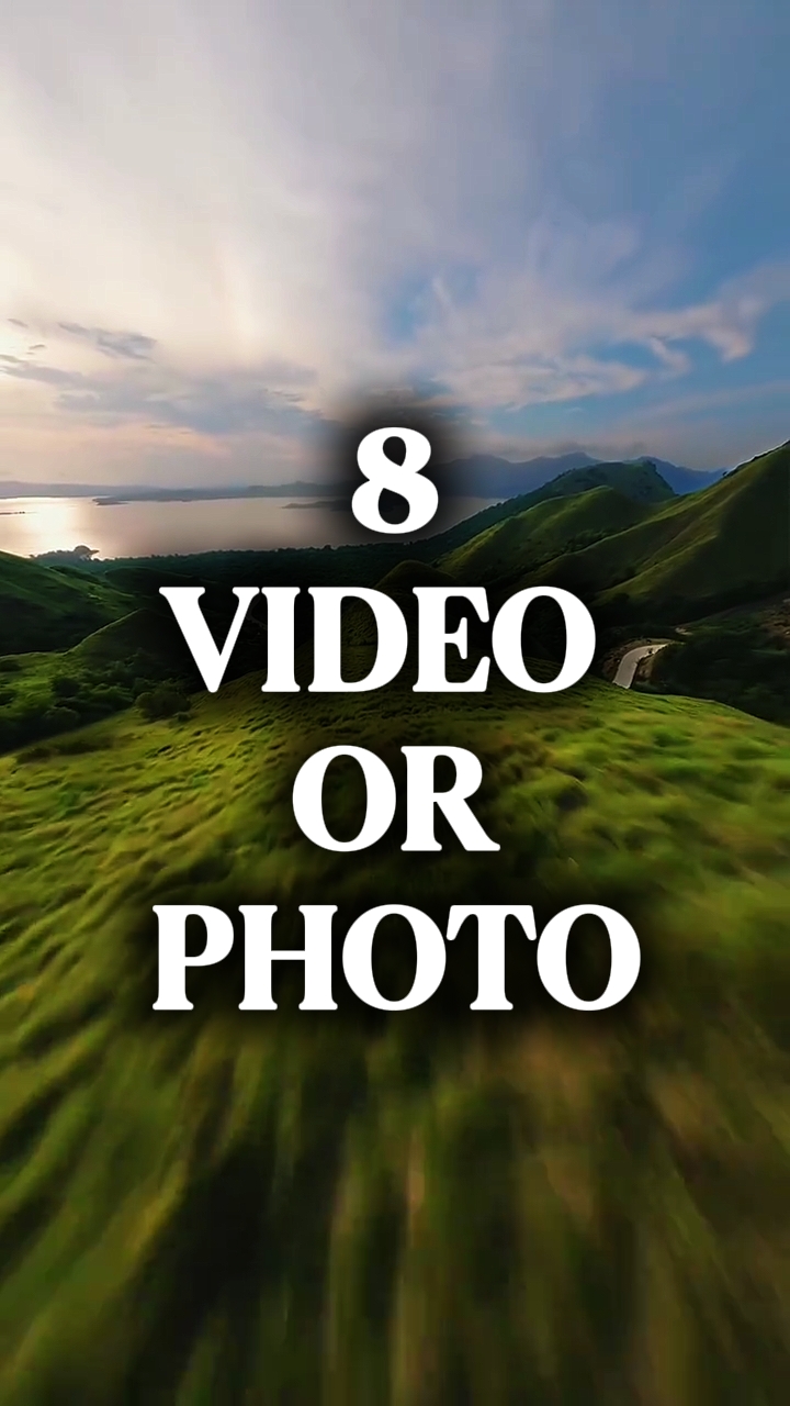 8 video or photo 