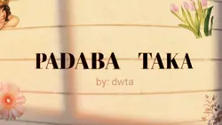 PADABA TAKA