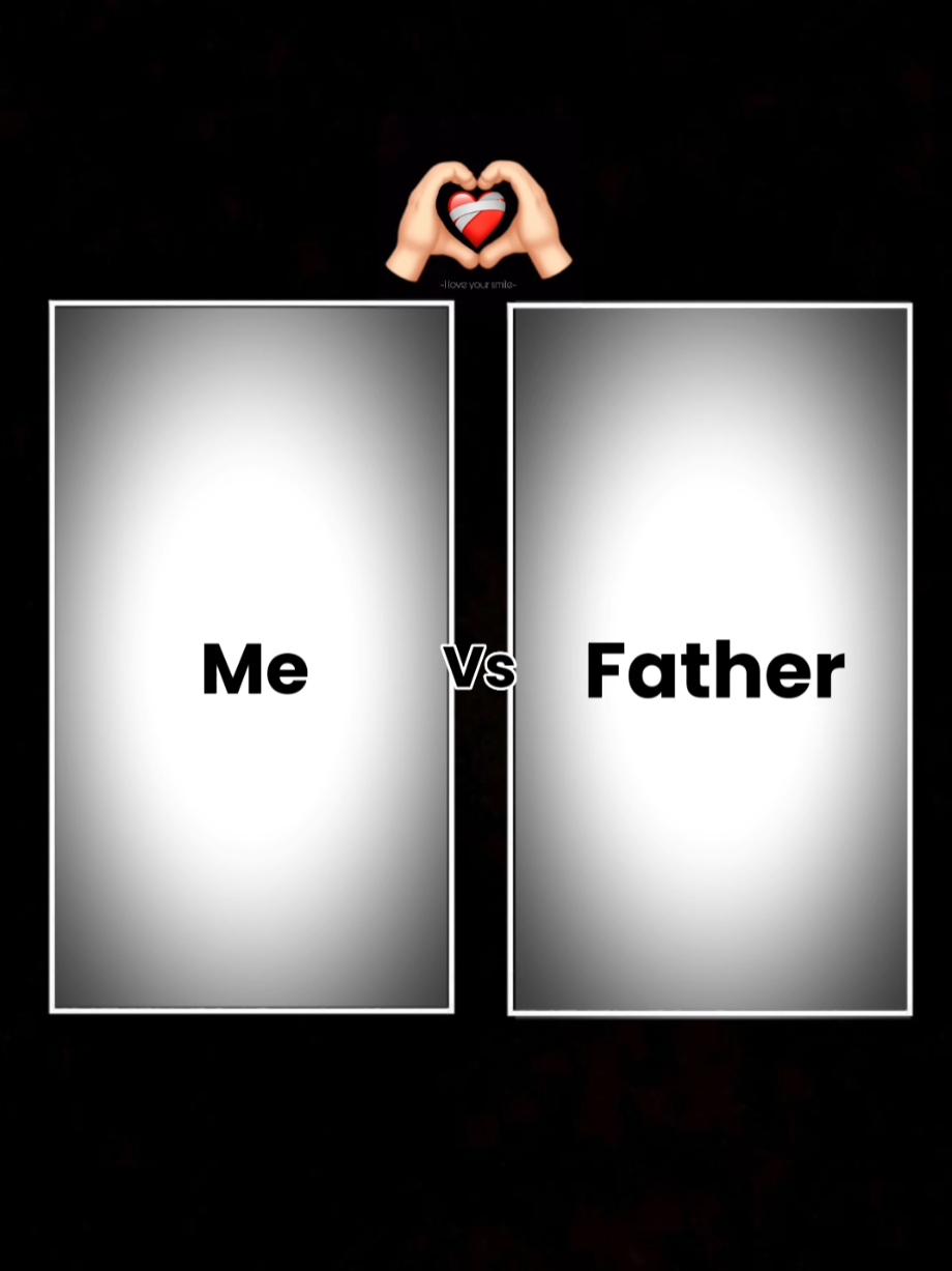Me vs Father