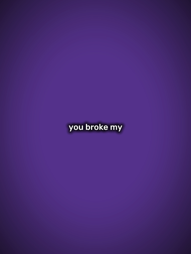 you broke my heart