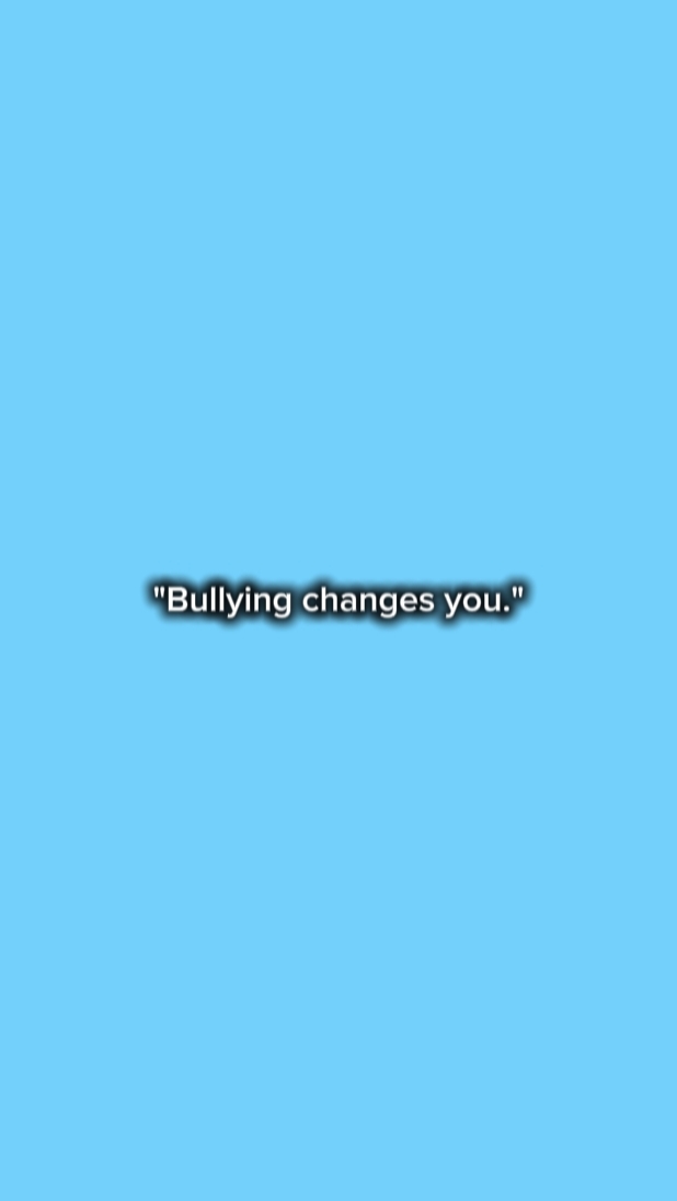 bullying changes you