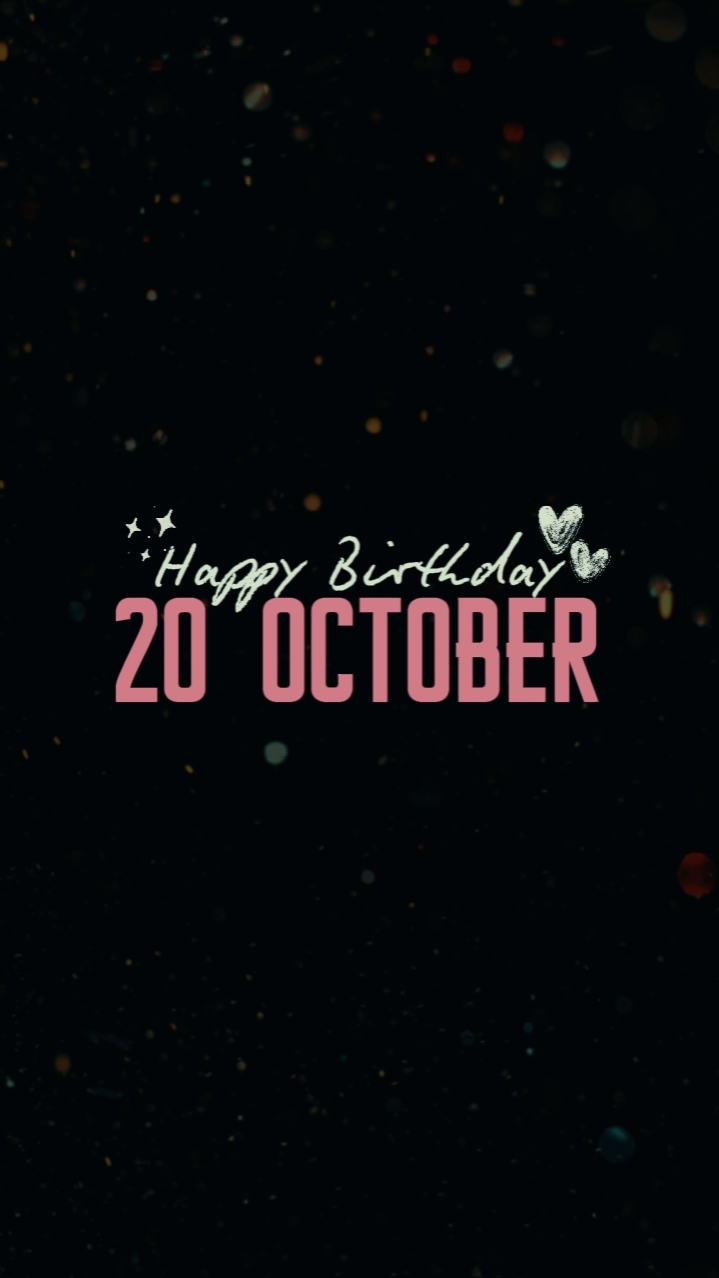Birthday 20 October