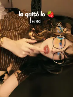 Le quitó lo fresa 
