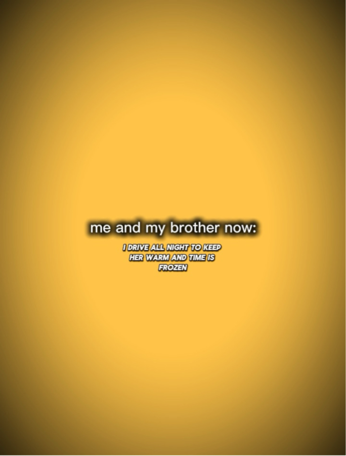 me and my and my bro