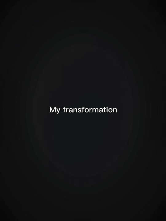 My transformation 
