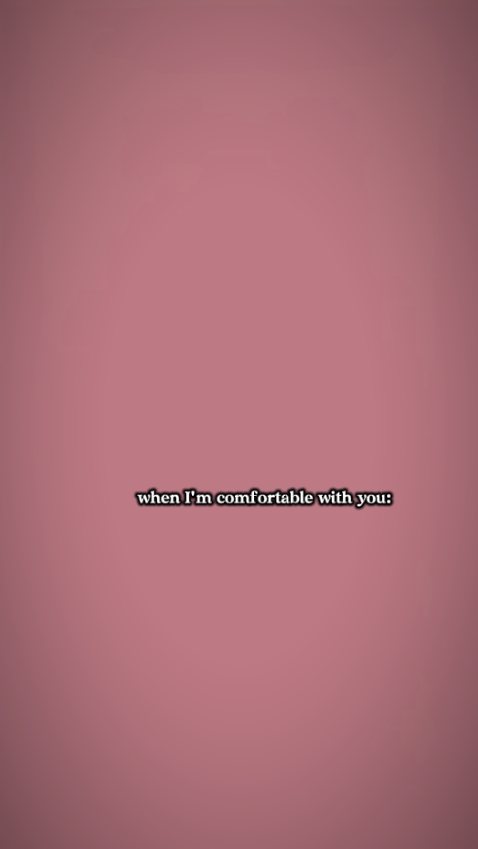 comfortable with u