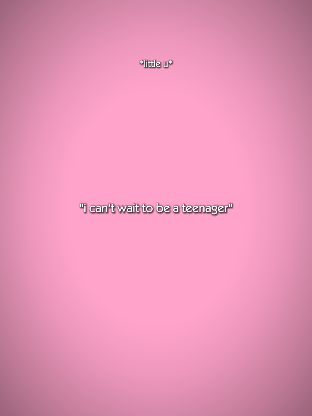 icantwaitobeteenager