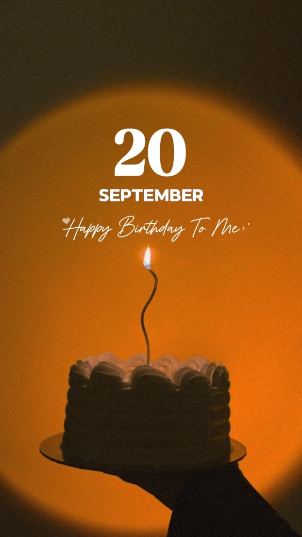 HBD TO ME 20 SEPTEMB