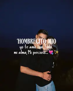 Hombrecito mío 💘✨