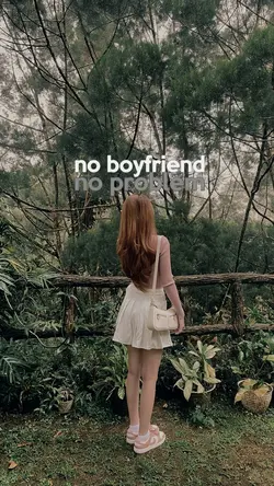 no boyfriend