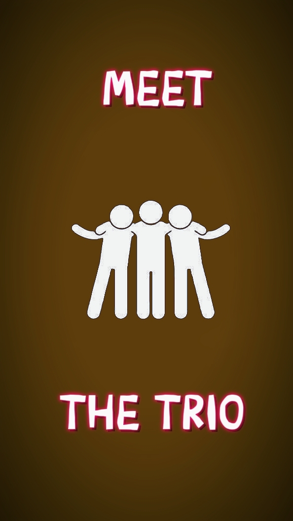 meet the trio